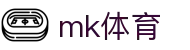 MK体育官方网站 - mk门户主站点